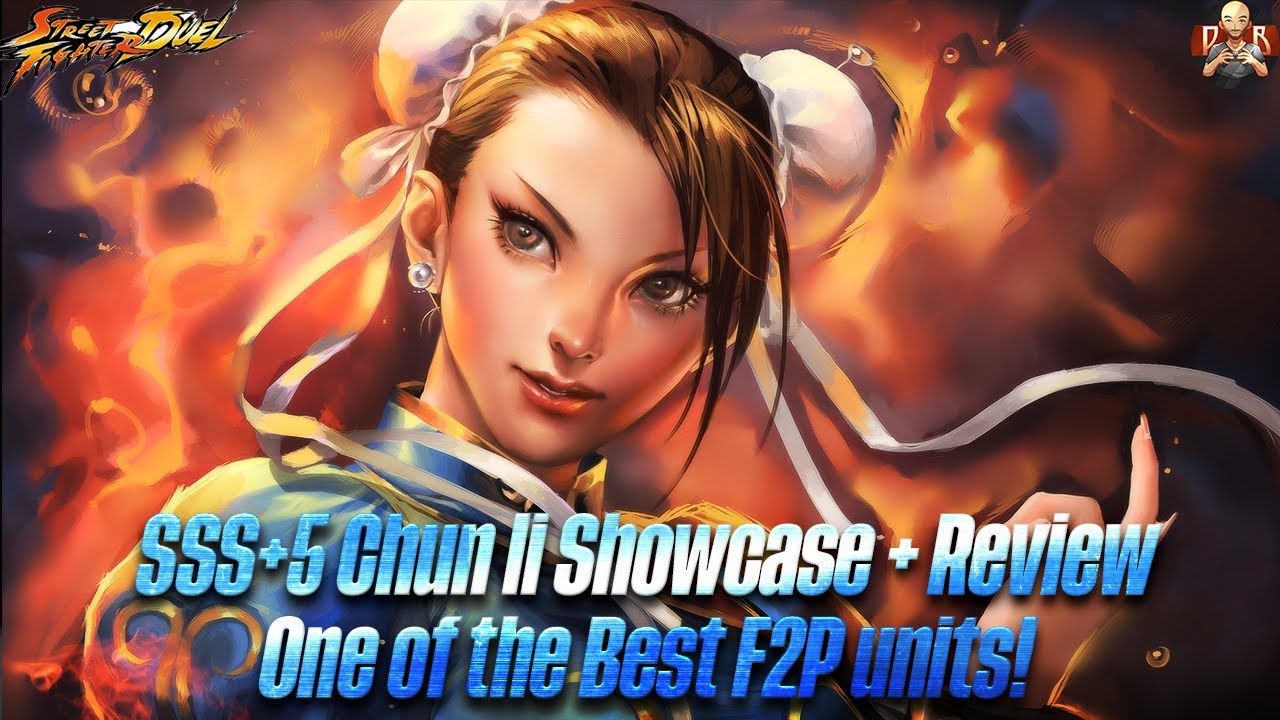 [SF: Duel] - SSS+5 Chun Li showcase! One of the best Early - Mid game units with SO much utility.