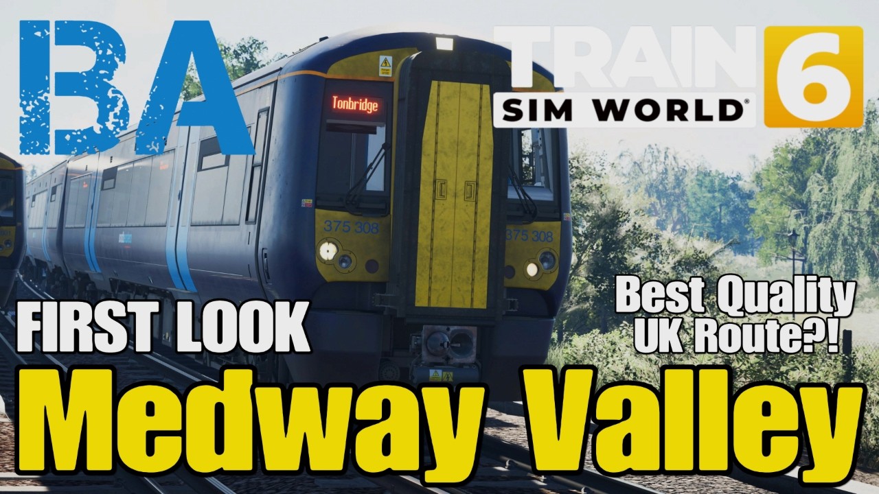 MEDWAY VALLEY LINE FIRST LOOK - BEST QUALITY UK ROUTE? - STROOD TO TONBRIDGE - TRAIN SIM WORLD 6