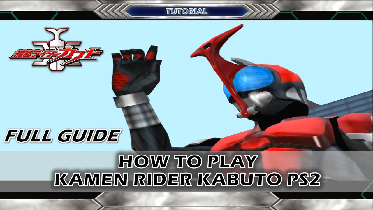 TUTORIAL HOW TO PLAY KAMEN RIDER KABUTO PS2