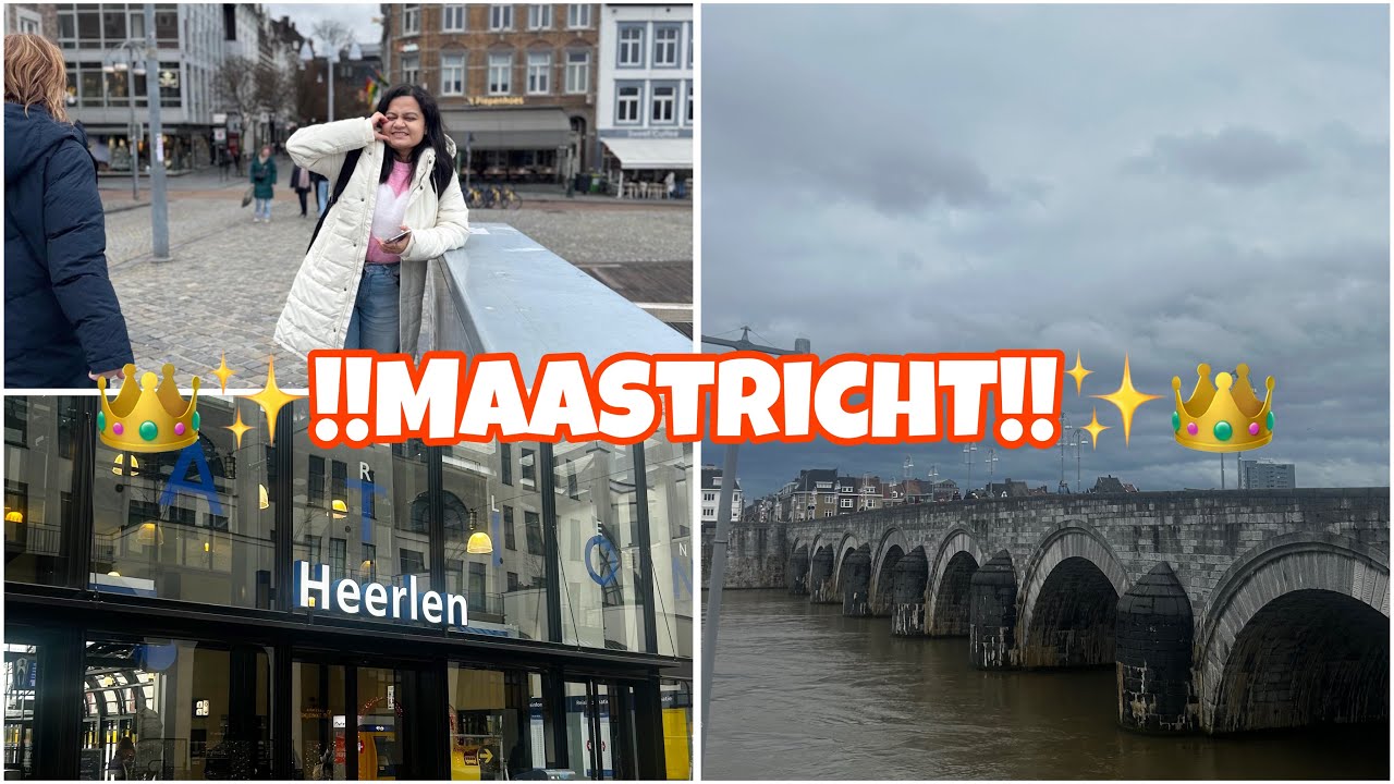 Visiting Maastricht | Indian in Netherlands 