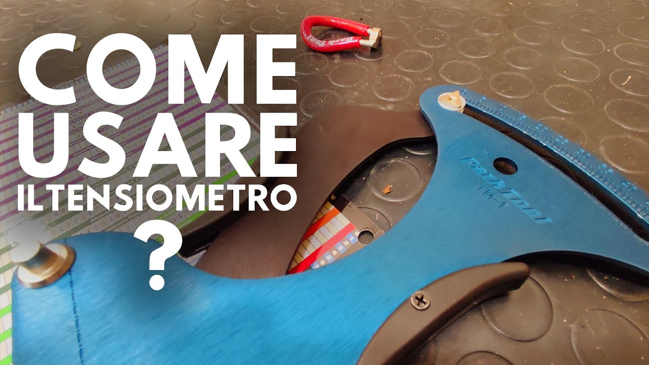 Come verificare la giusta tensione dei raggi? Usiamo il tensiometro (Park Tool TM-1)