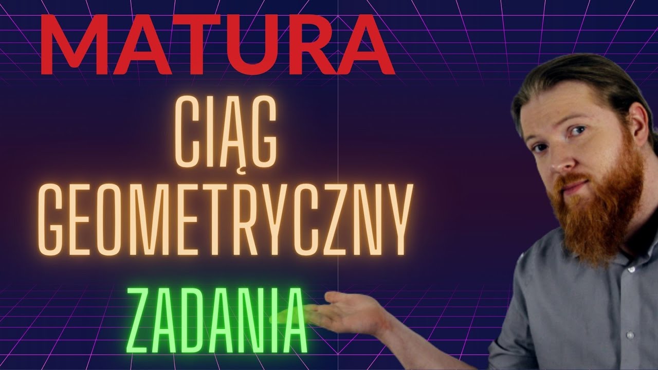 Ciąg geometryczny zadania PEWNIAK ciągi cz.4 MATURA PODSTAWA