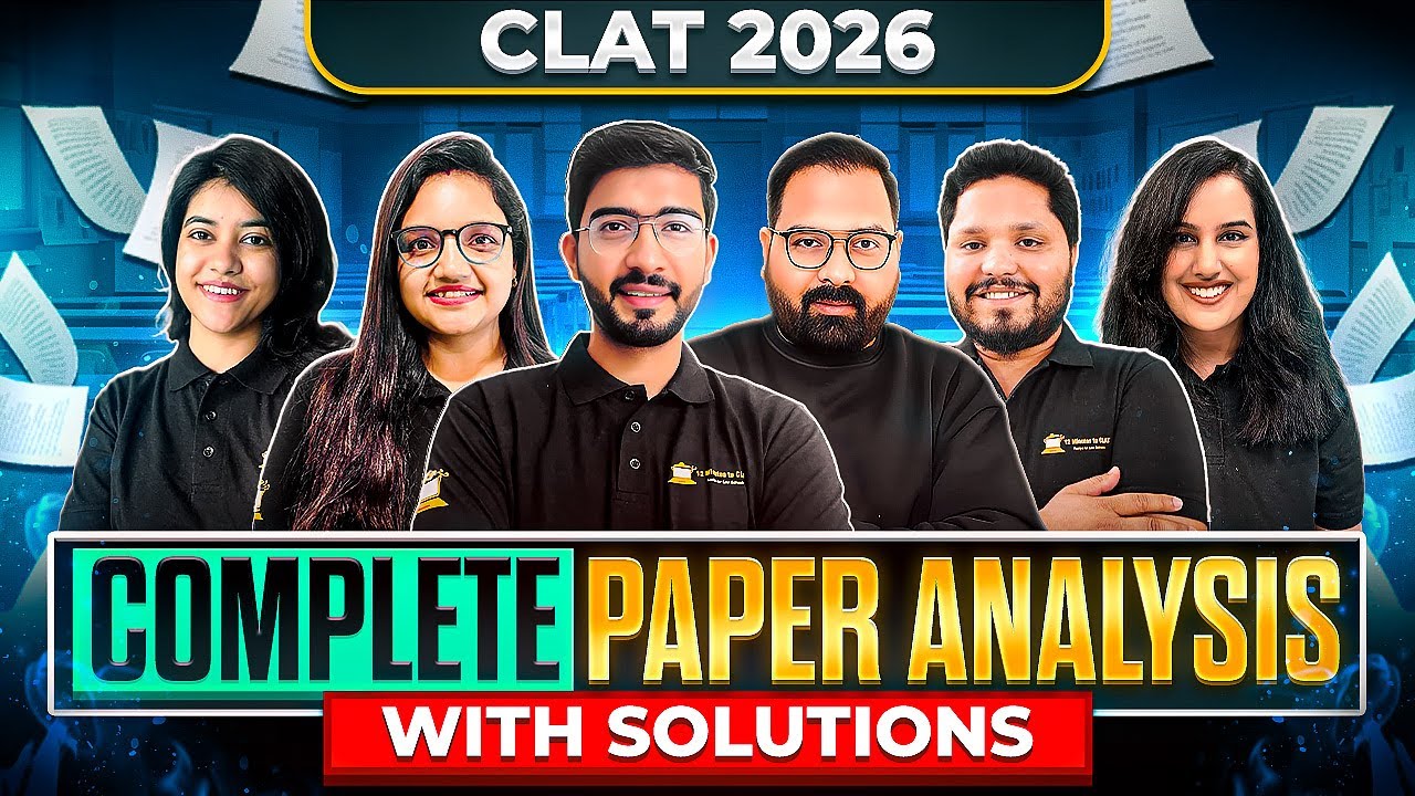 CLAT 2026 Exam Analysis | CLAT Paper Solution: Difficulty Level & Topics Asked (Section-by-Section)