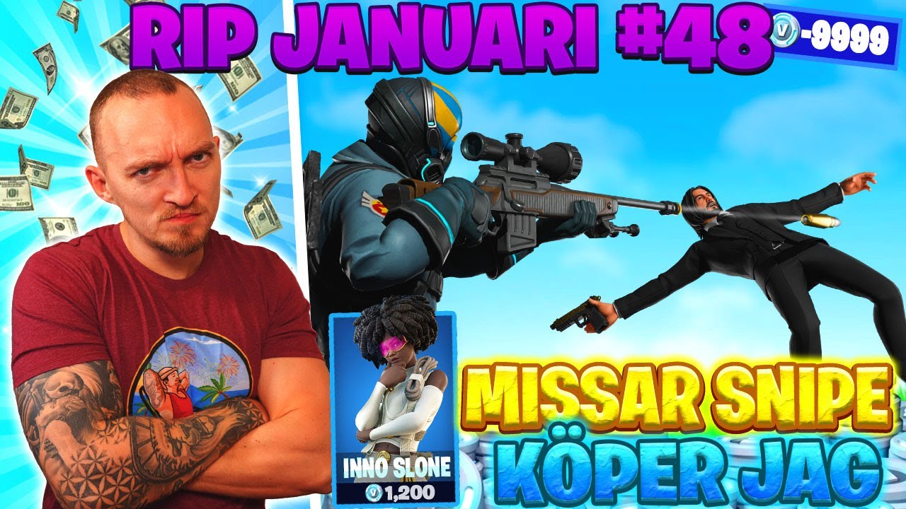 KÖPER SKINS FÖR VARJE GÅNG JAG MISSAR EN SNIPE I FORTNITE *RIP JANUARI #48*