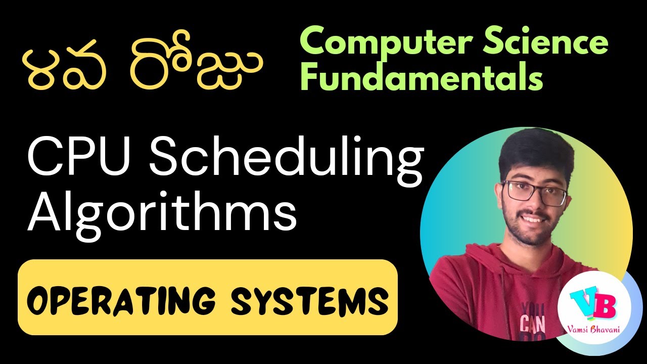 Day 4 CPU Scheduling in telugu | Operating System in Telugu | CS Fundamentals | Vamsi Bhavani