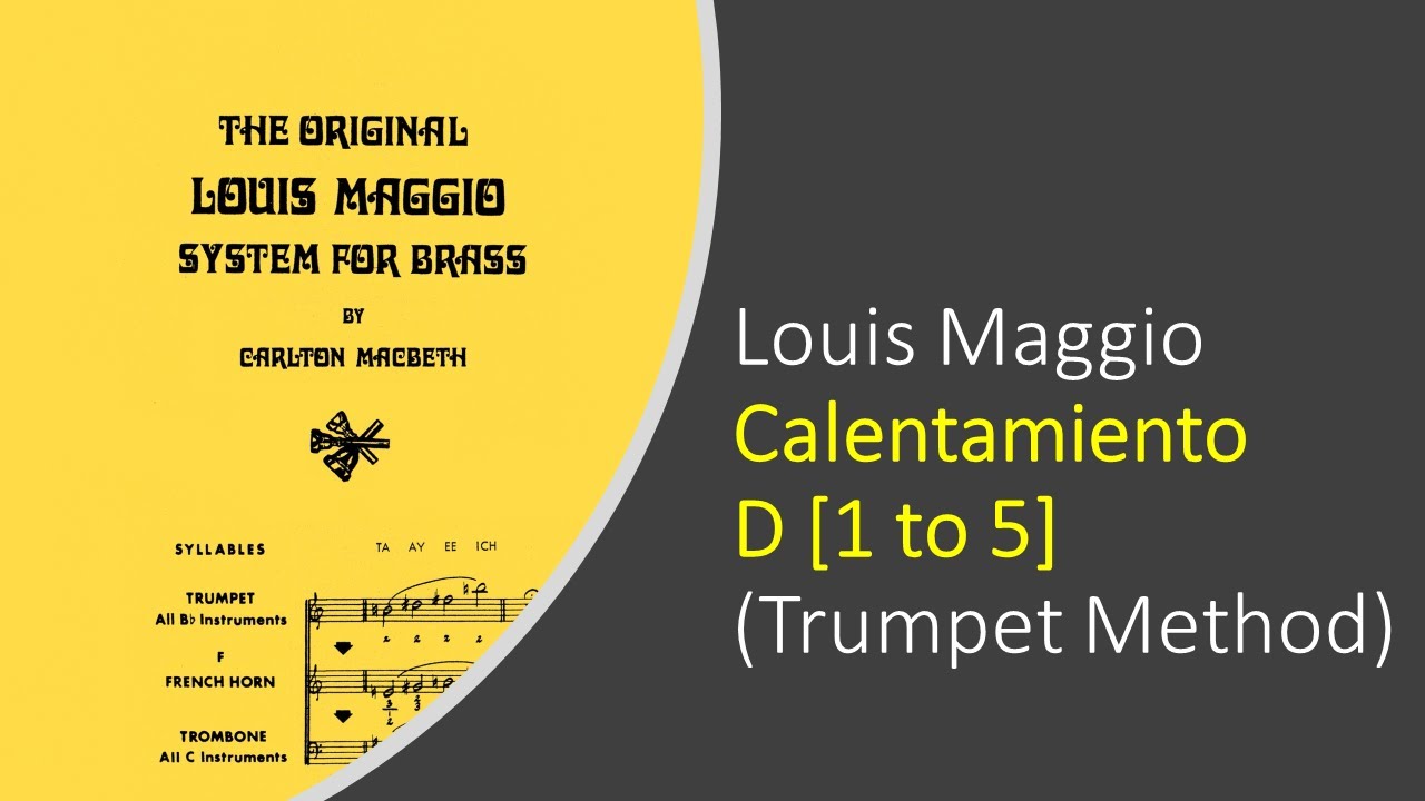 Louis Maggio [Calentamiento] para Trompeta D (Trumpet Warm-Up w/ Pedal Tones and Slurs)