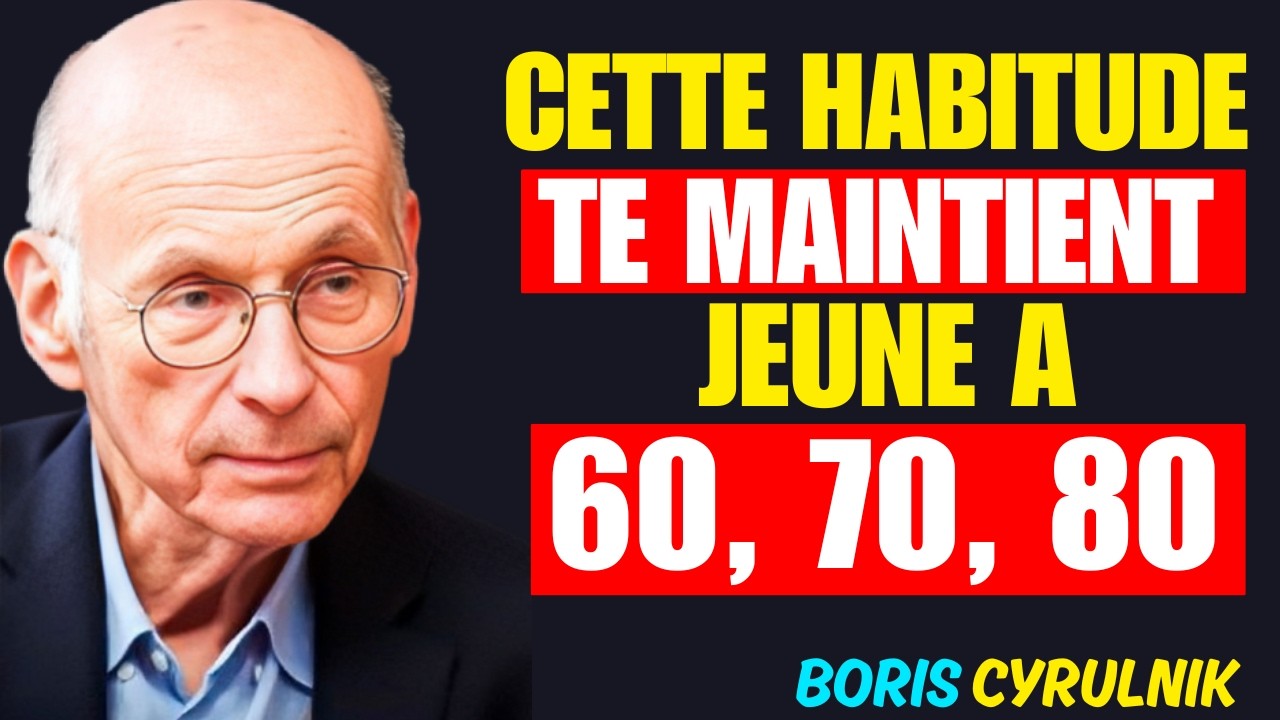 Les 6 Seules Habitudes qui INVERSENT le Vieillissement Après 60 Ans | Boris Cyrulnik