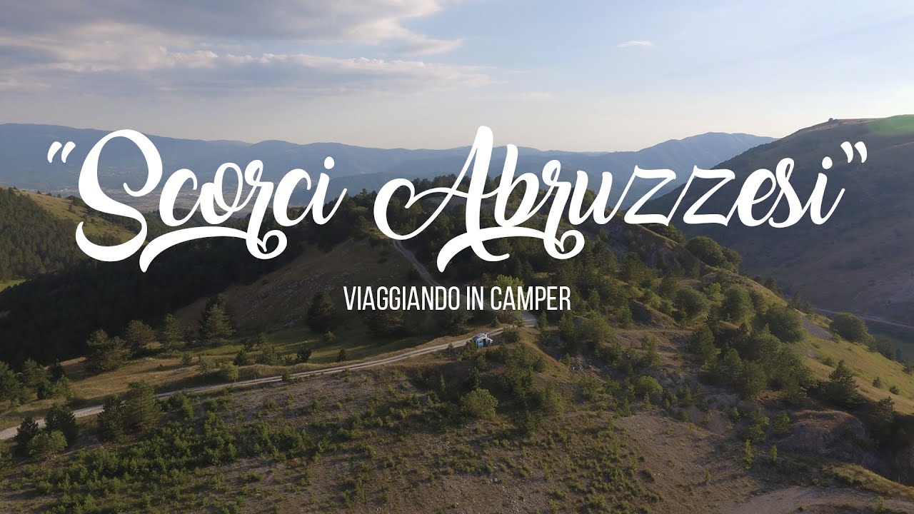 Abruzzo in Camper: Video 4K, Drone e Timelapse al Parco Nazionale del Gran Sasso e Monti della Laga