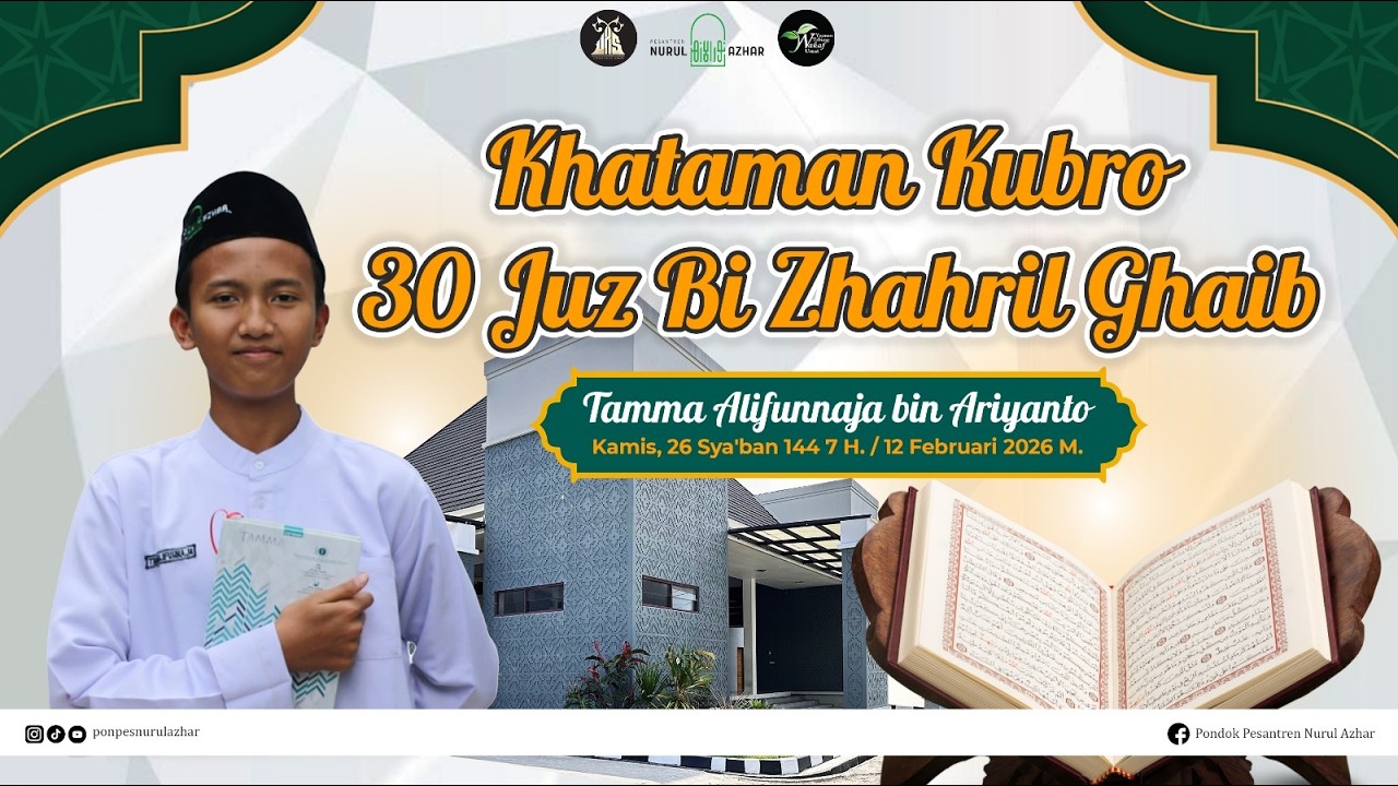 KHATAMAN KUBRO 30 JUZ BI ZHAHRIL GHOIB, SANTRI PESANTREN NURUL AZHAR  TAMMA ALIFUNNAJA BIN ARIYANTO