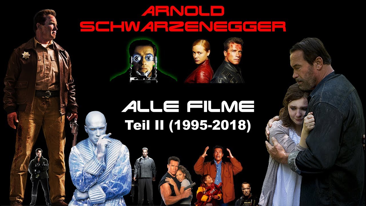 Alle Arnold Schwarzenegger Filme Teil II (1995-2018)