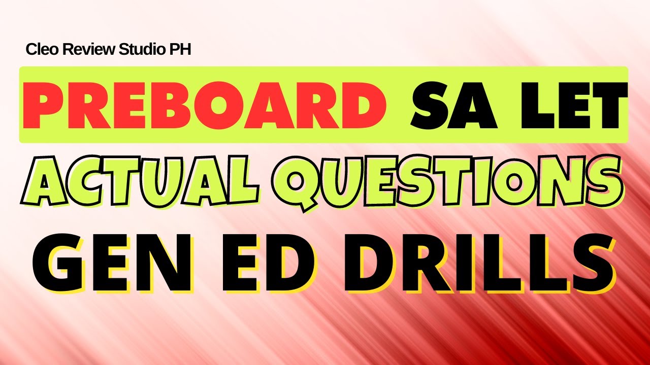 GENED SAMPLE LET BOARD QUESTIONS MUST WATCH