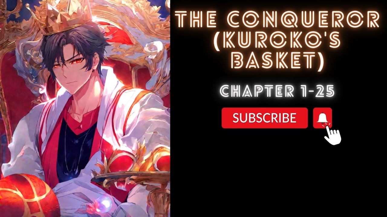 (Chapter 1-25) The Conqueror (Kuroko's Basket)