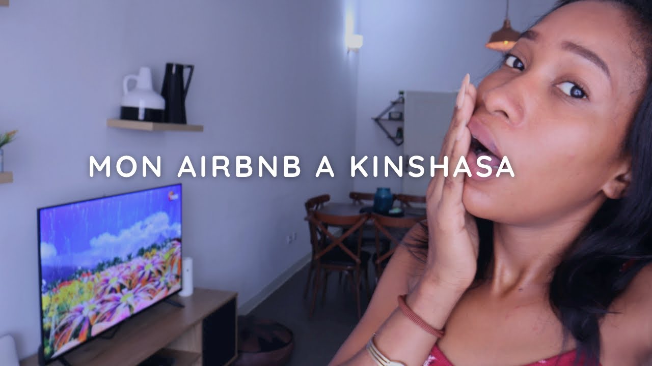 AIRBNB TOUR || Kinshasa
