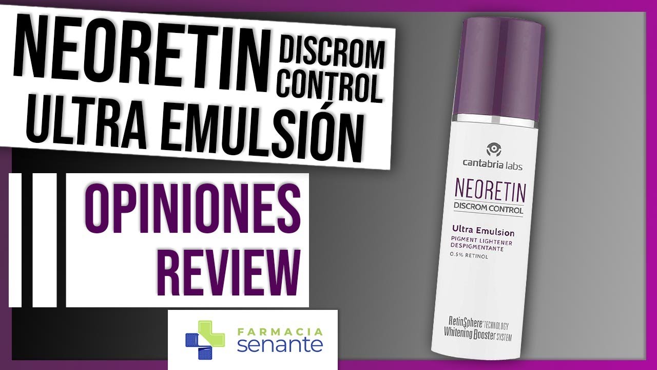 NEORETIN DISCROM CONTROL Ultra Emulsion Opiniones 🌷 Discrom Control Para Que Sirve 🌼FARMACIA SENANTE