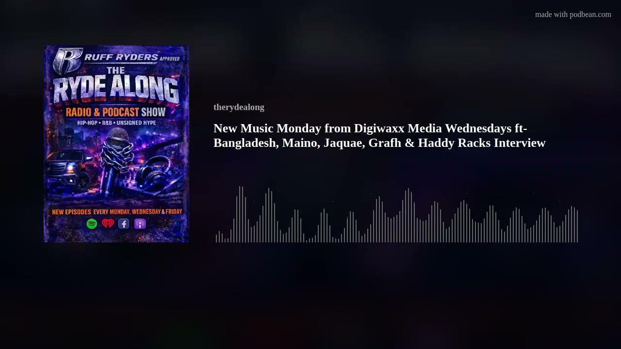 New Music Monday from Digiwaxx Media Wednesdays ft- Bangladesh, Maino, Jaquae, Grafh & Haddy Racks I