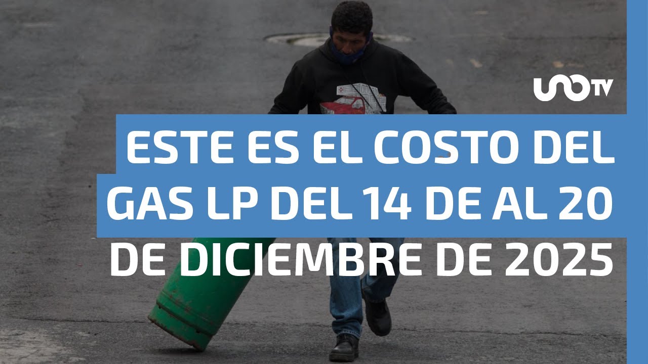 Precio del gas LP del 14 al 20 de diciembre de 2025
