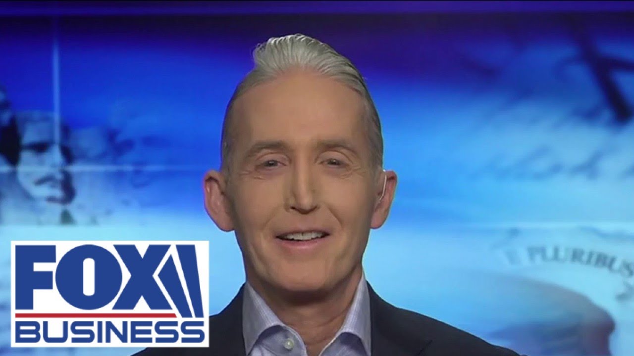 Trey Gowdy: If you see the document, you know the motive