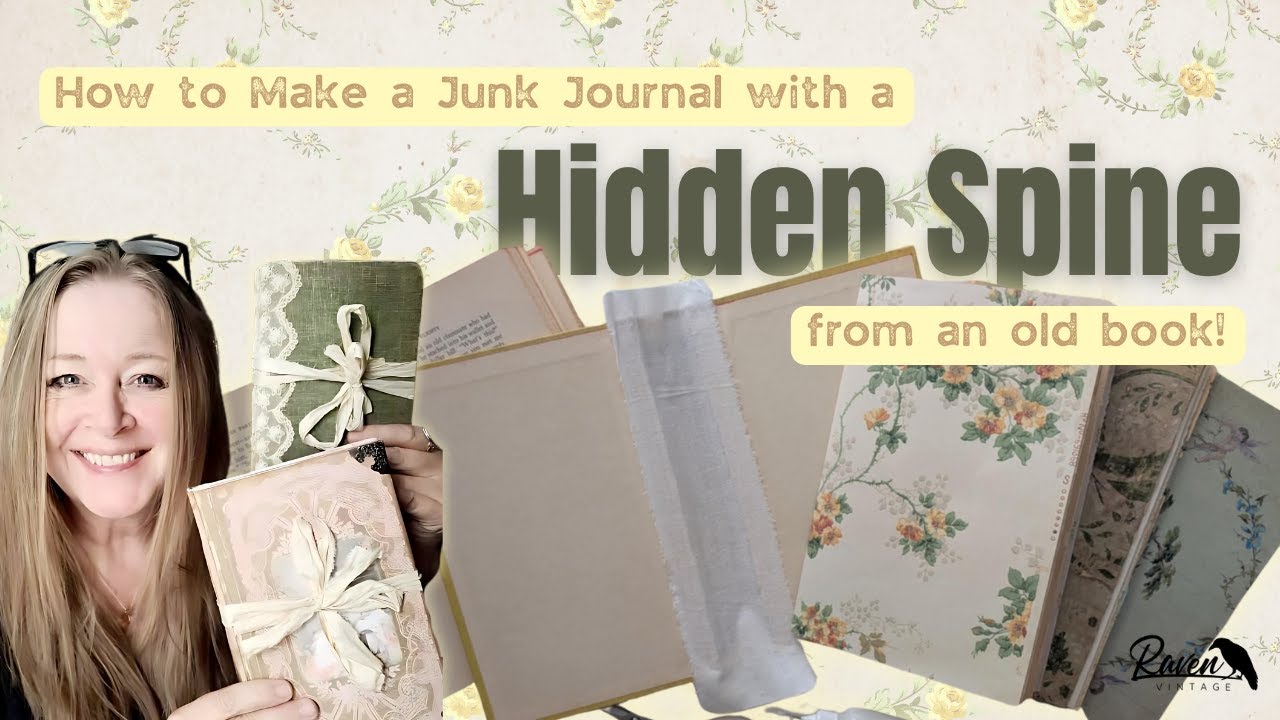 How to Make a Junk Journal with a Hidden Spine | Start to Finish Tutorial Using a Vintage Book Cover