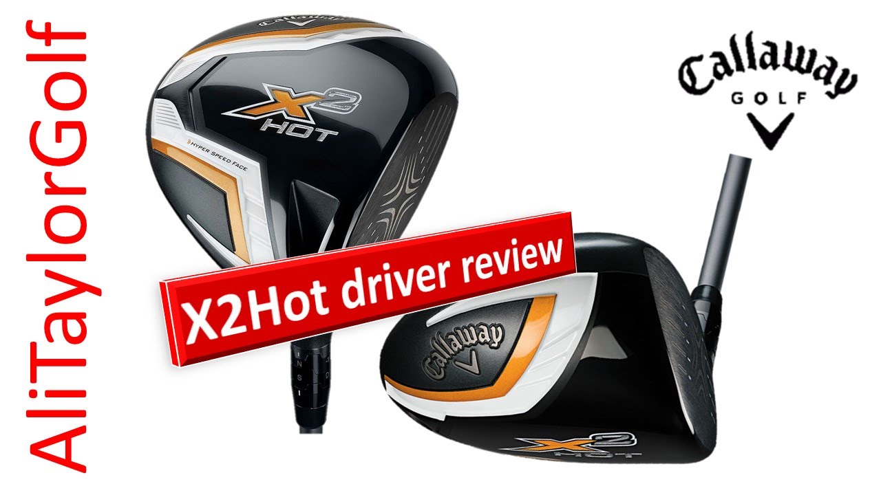 Callaway X2Hot driver review