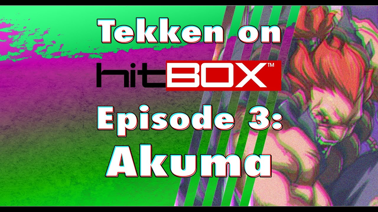 TEKKEN on HitBox EP3: Akuma