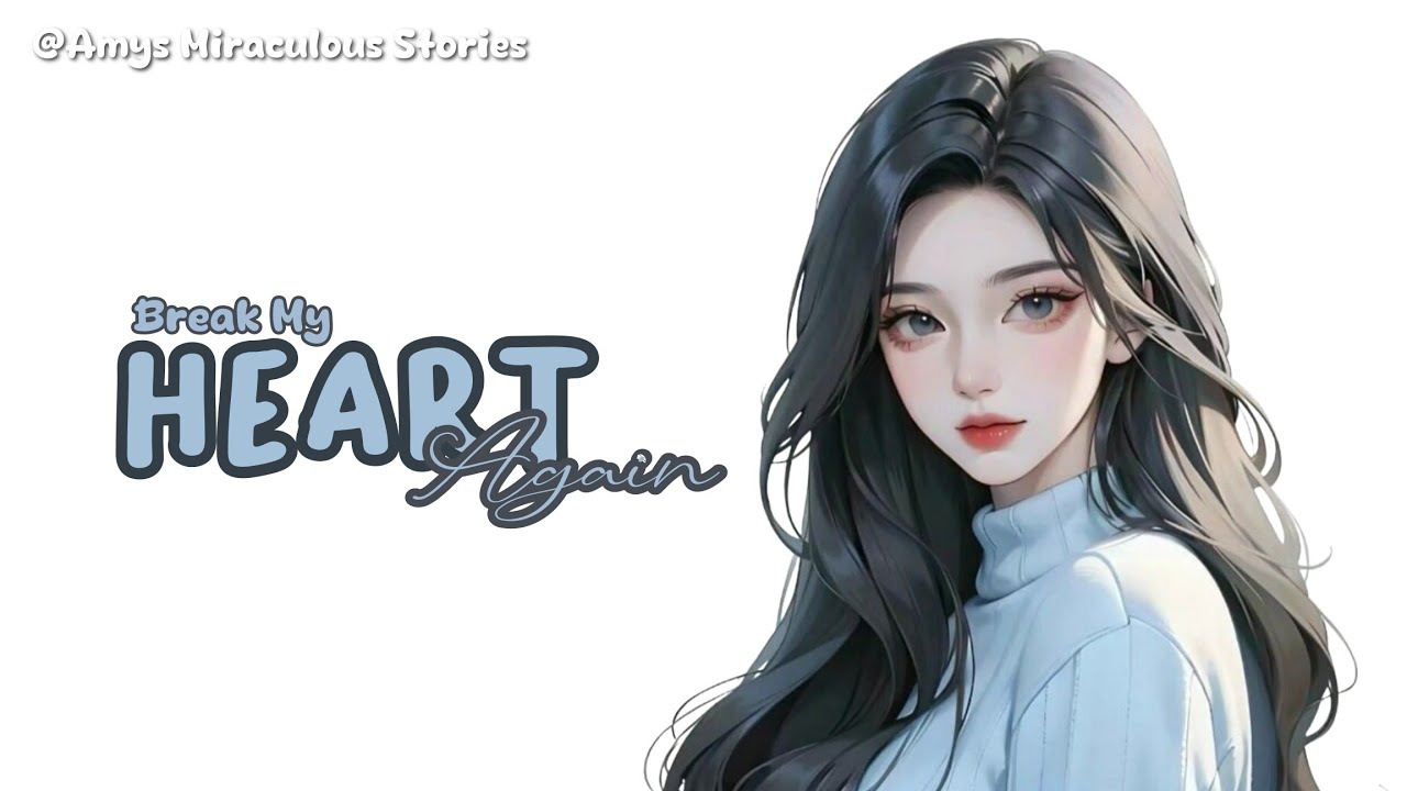 🍋 || Break My Heart Again || One - Shot ||mlb texting story || adrinette || miraculous lemon stories