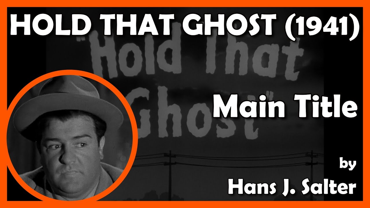 HOLD THAT GHOST (Main Title) (1941 - Universal)