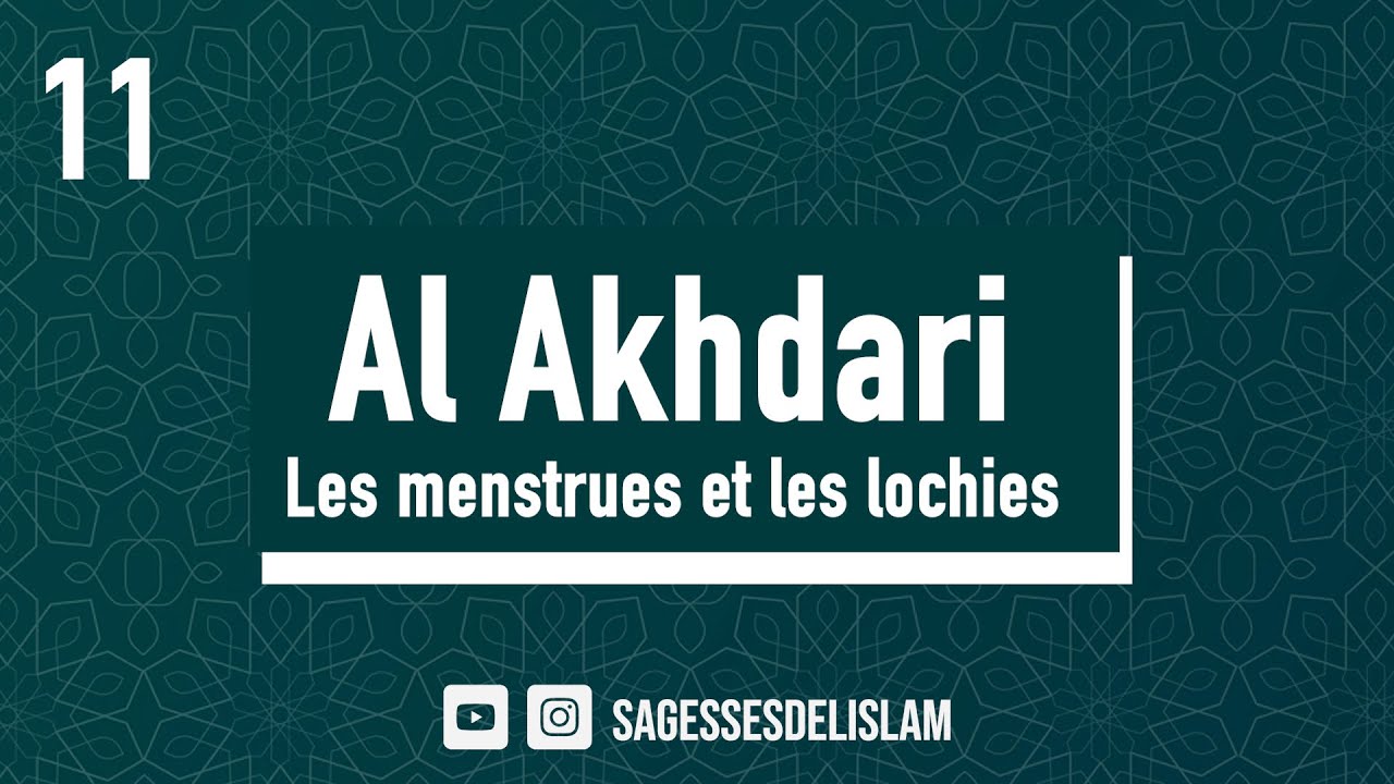 11/ Al Akhdari - Les menstrues et les lochies