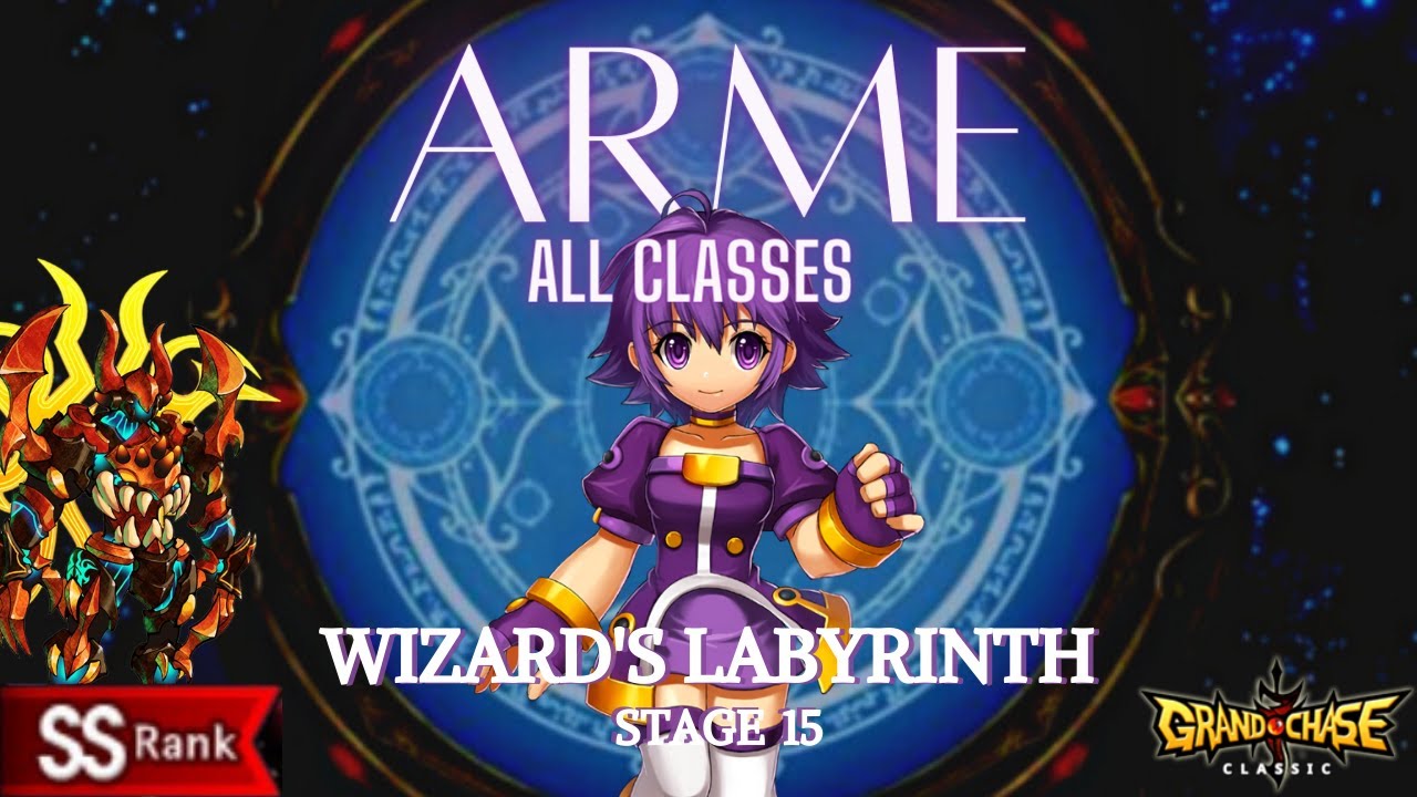 Arme - Wizard's Labyrinth Stage 15 - ALL CLASSES - SS Rank - [ Grand Chase Classic ]