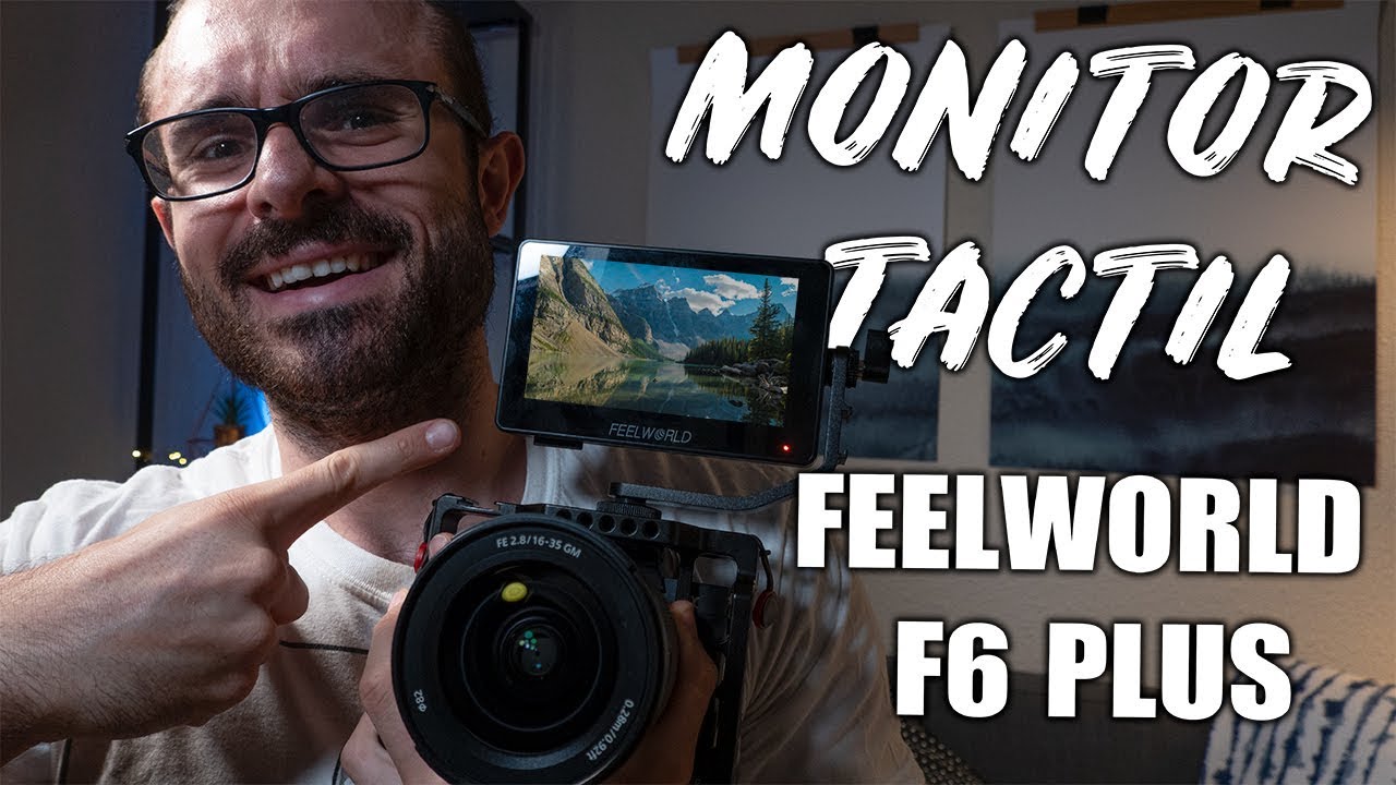 Monitor Táctil para Cámaras Sony Canon Nikon 👉 Feelworld F6 PLUS
