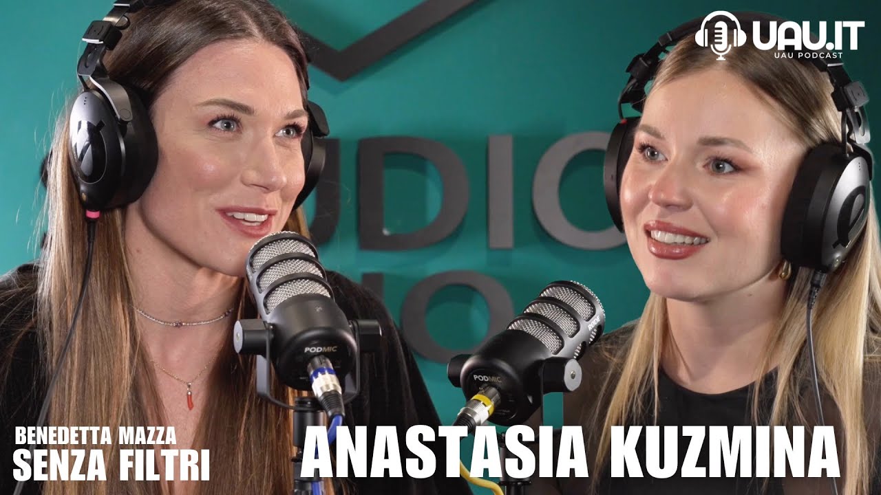 Benedetta Mazza e Anastasia Kuzmina - Senza Filtri di UAU.it - S01 E02