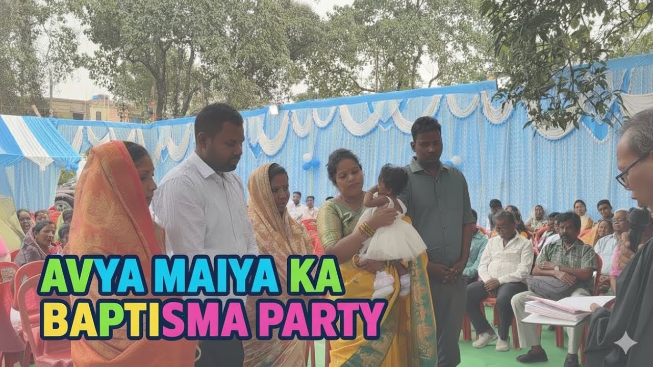 Bhaiya ki beti Avya maiya ka baptisma program 