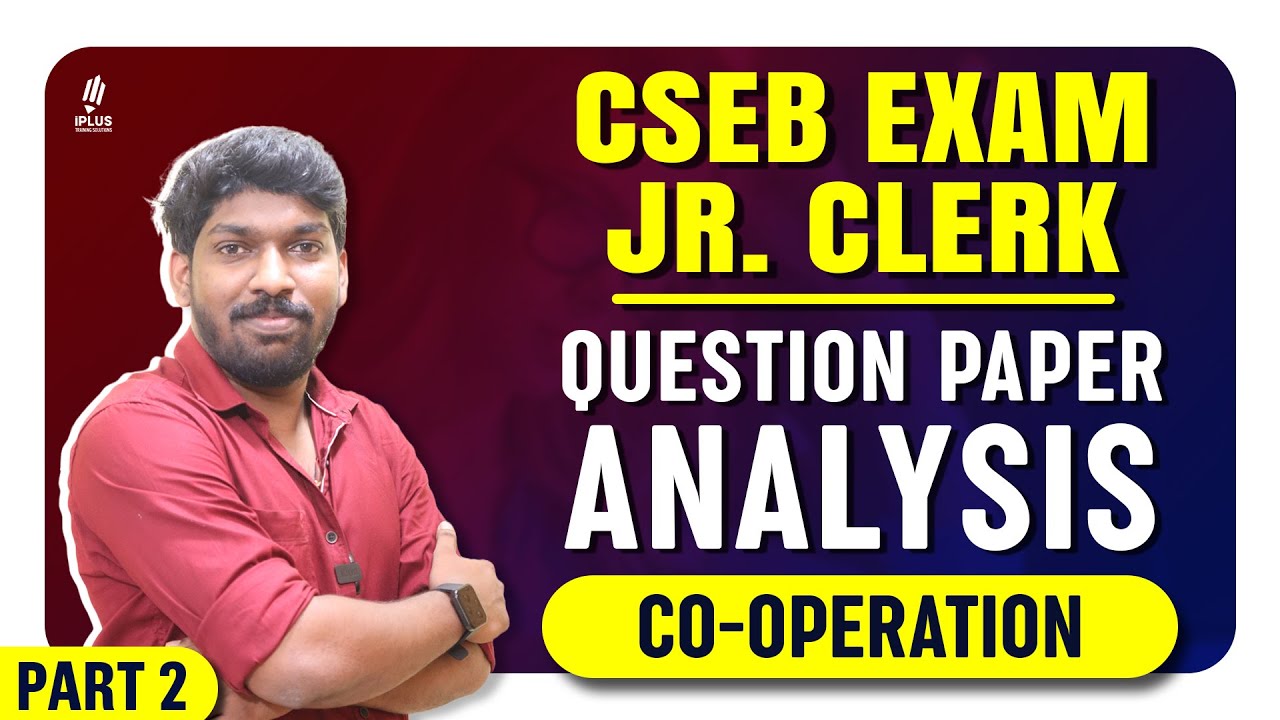 CSEB EXAM 2025 | JUNIOR CLERK | QUESTION PAPER ANALYSIS | COOPERATION | PART - 2