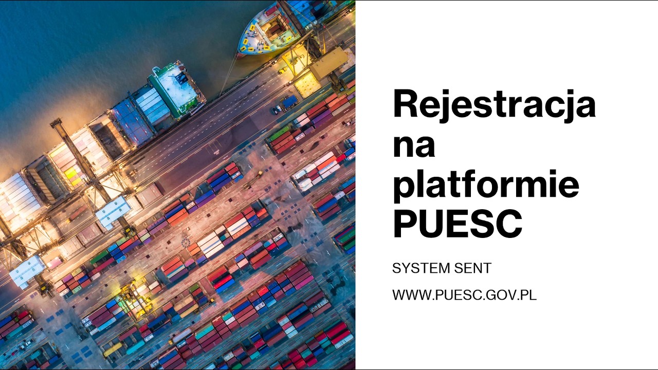 System SENT - rejestracja na platformie PUESC, zgłoszenie i zamknięcie SENT