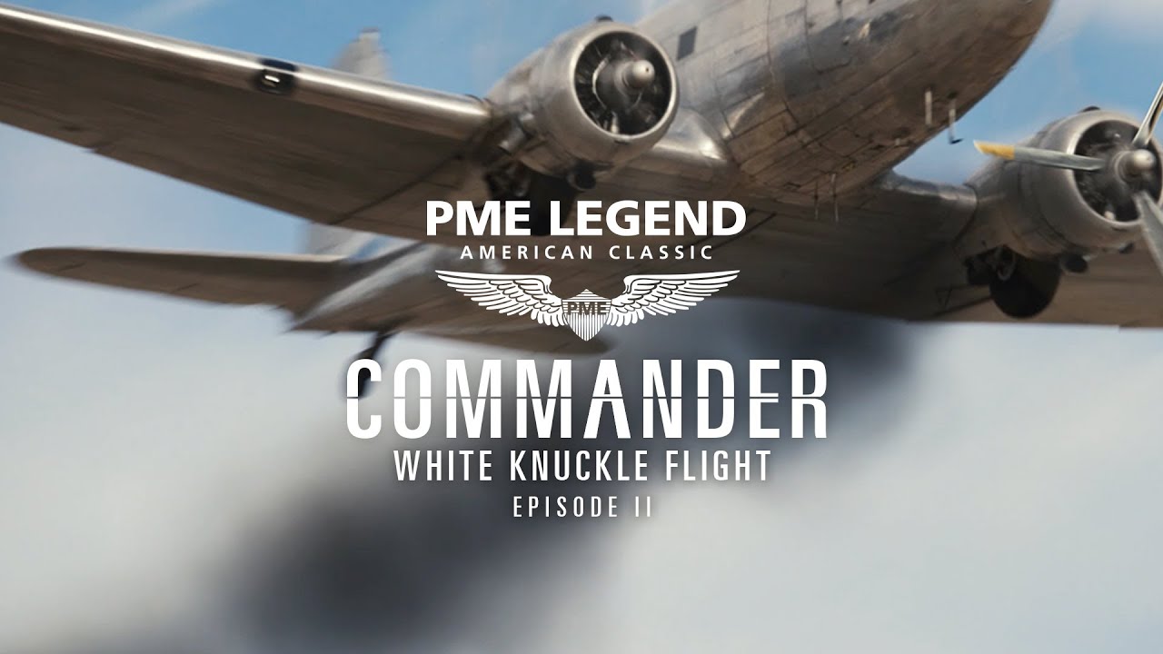 Commander pt II online series - White Knuckle Flight - PME Legend