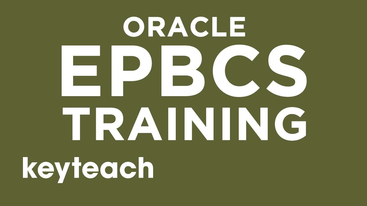 Oracle EPBCS Training Course for System Administrators from Keyteach Frameworks