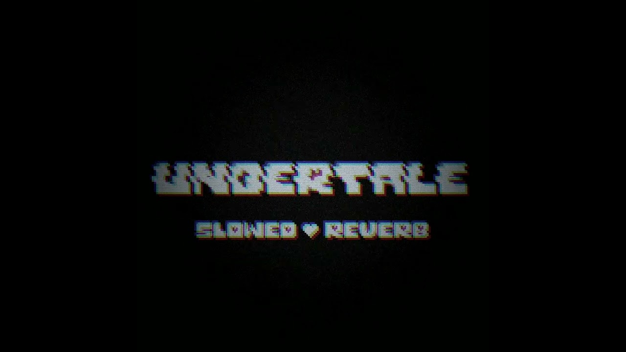 Undertale - His Theme [Slowed + Reverbed] [Doomer Wave]