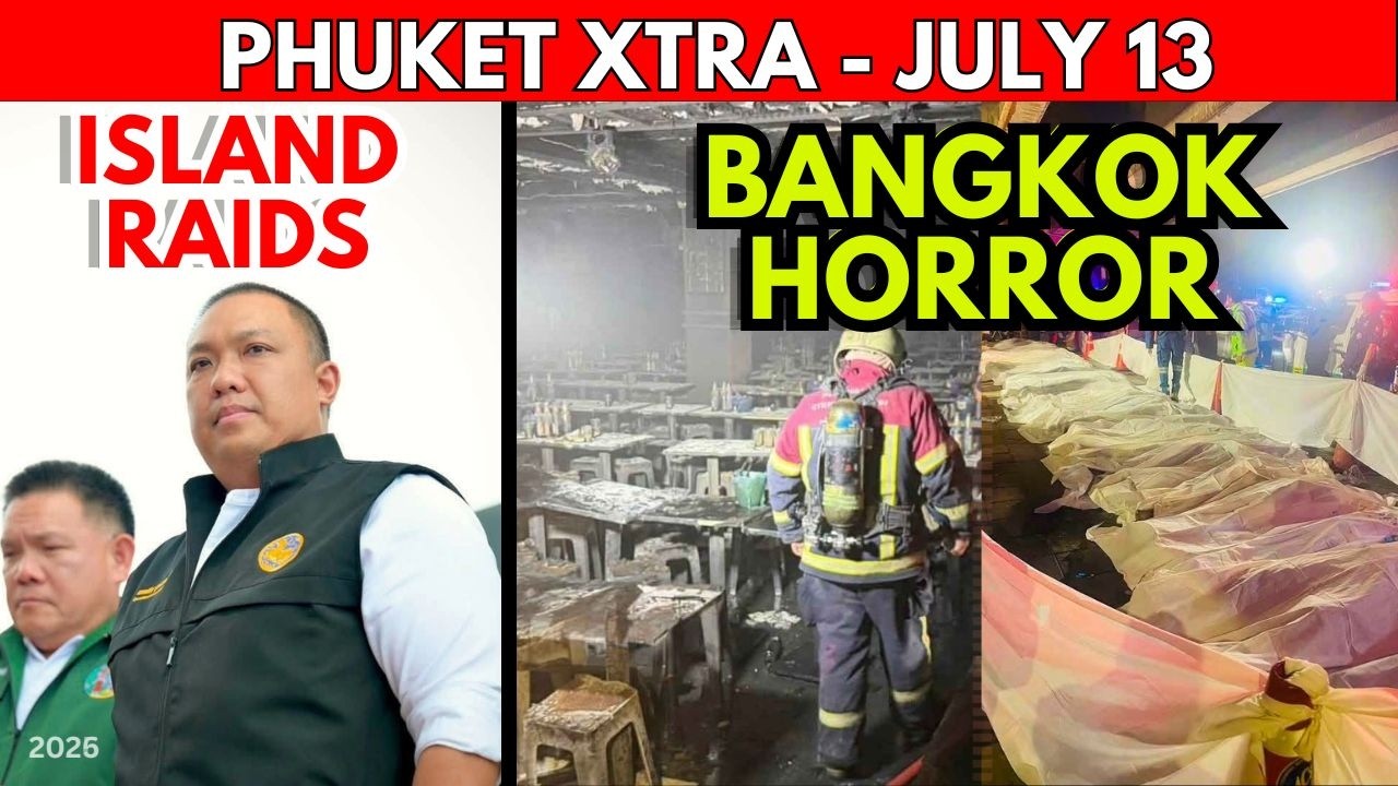 27 Dead in BKK Fire; MASSIVE PHUKET RAIDS: Hotels, Weed Shops, & Bang Tao Targeted || Thailand News