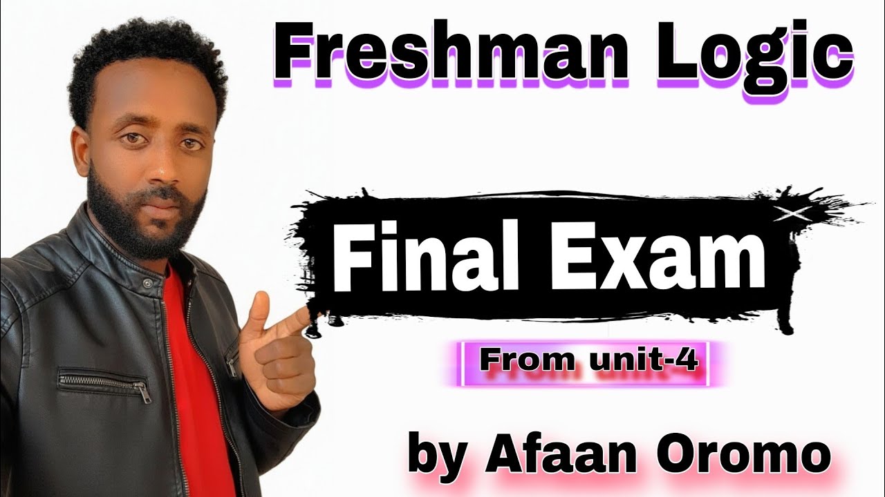 Freshman Logic Final Exam by Afaan Oromo 