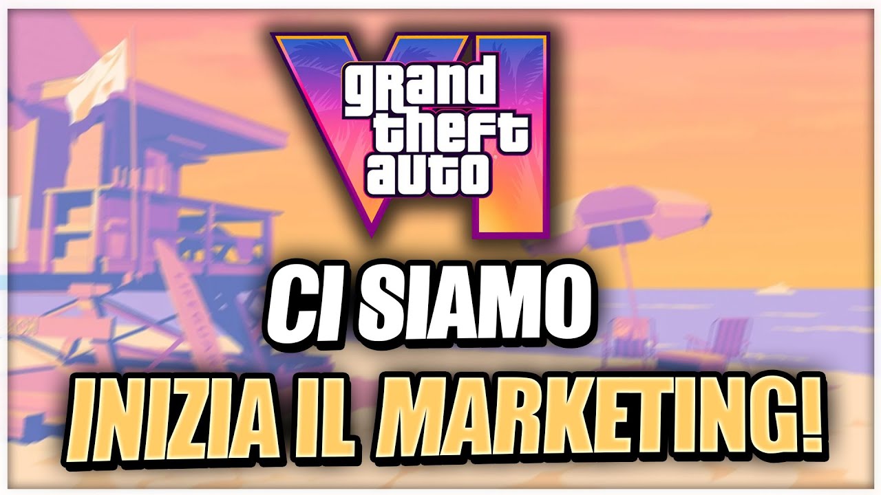 GTA 6 OTTIME NOTIZIE IL MARKETING INIZIERÀ A BREVE!