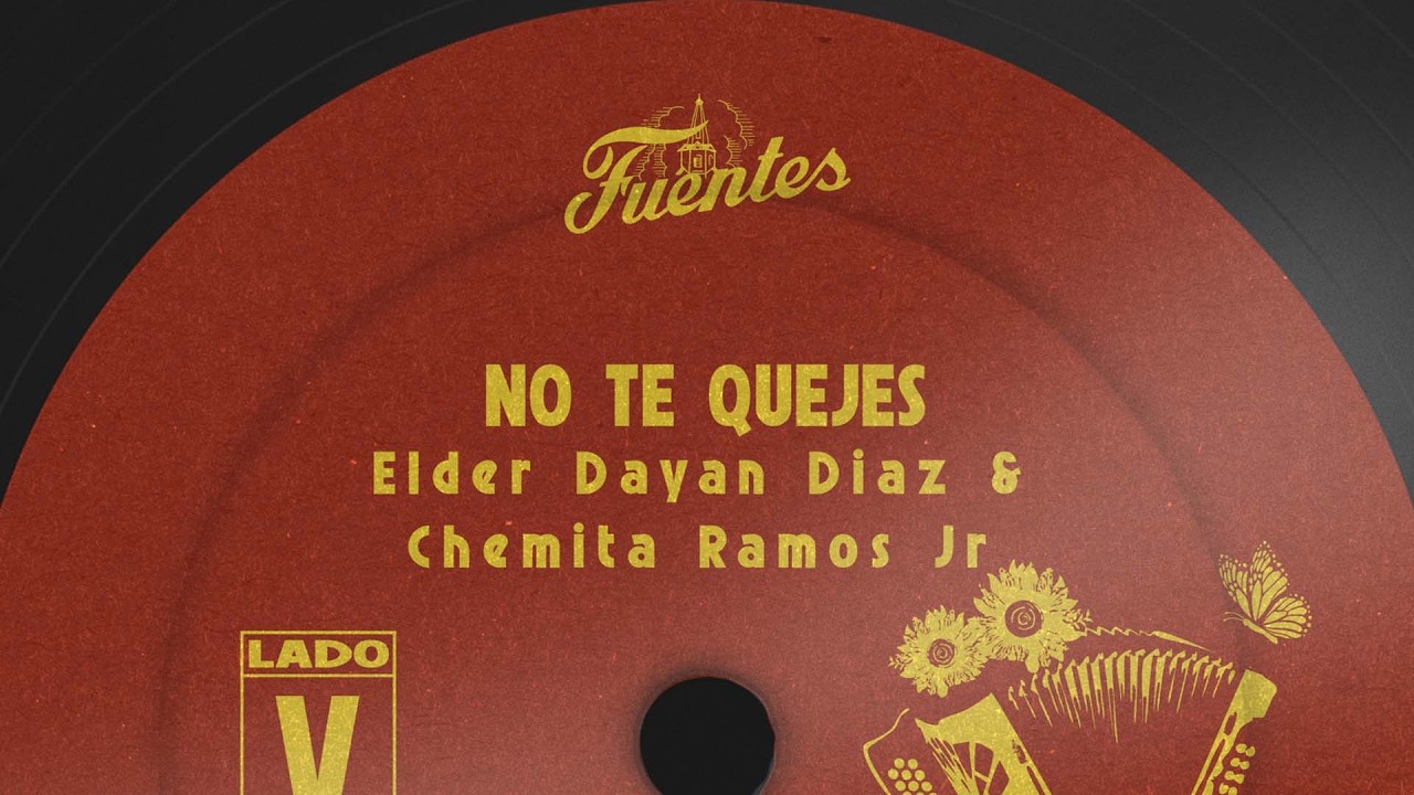 No Te Quejes - Elder Dayan Díaz & Chemita Ramos Jr (Video Letra) | Vallenato