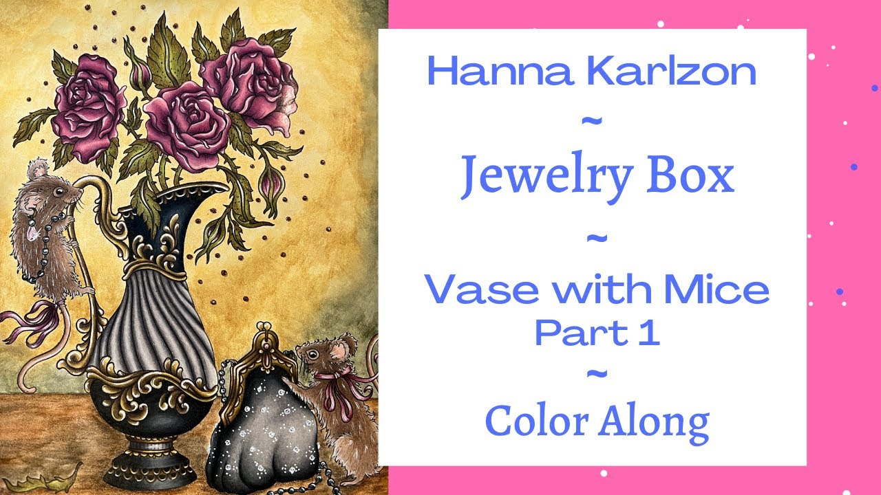 Hanna Karlzon | Jewelry Box | Vase with Mice Part 1 | Adult Coloring