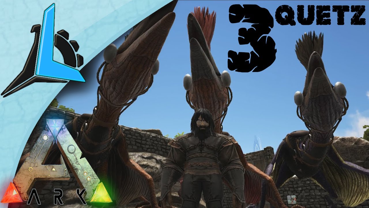 Ark S3E7- Three Quetzeses (Lets Play)