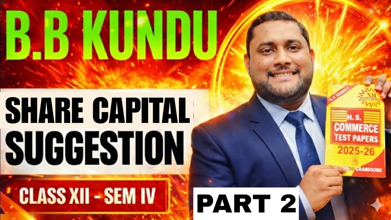 Share Capital Suggestion | WBCHSE Class 12 Semester IV | BB Kundu Accountancy | Part 2 