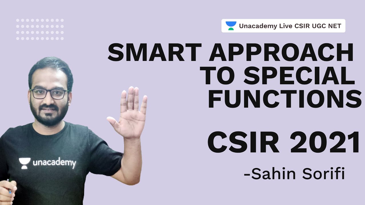 Smart Approach to Special Functions | CSIR 2021| Physical Science| Sahin Sorifi | Unacademy Live