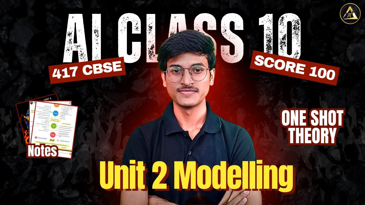 Class 10 AI Unit 2  Concepts of Modeling in AI | CBSE 417 | 2026