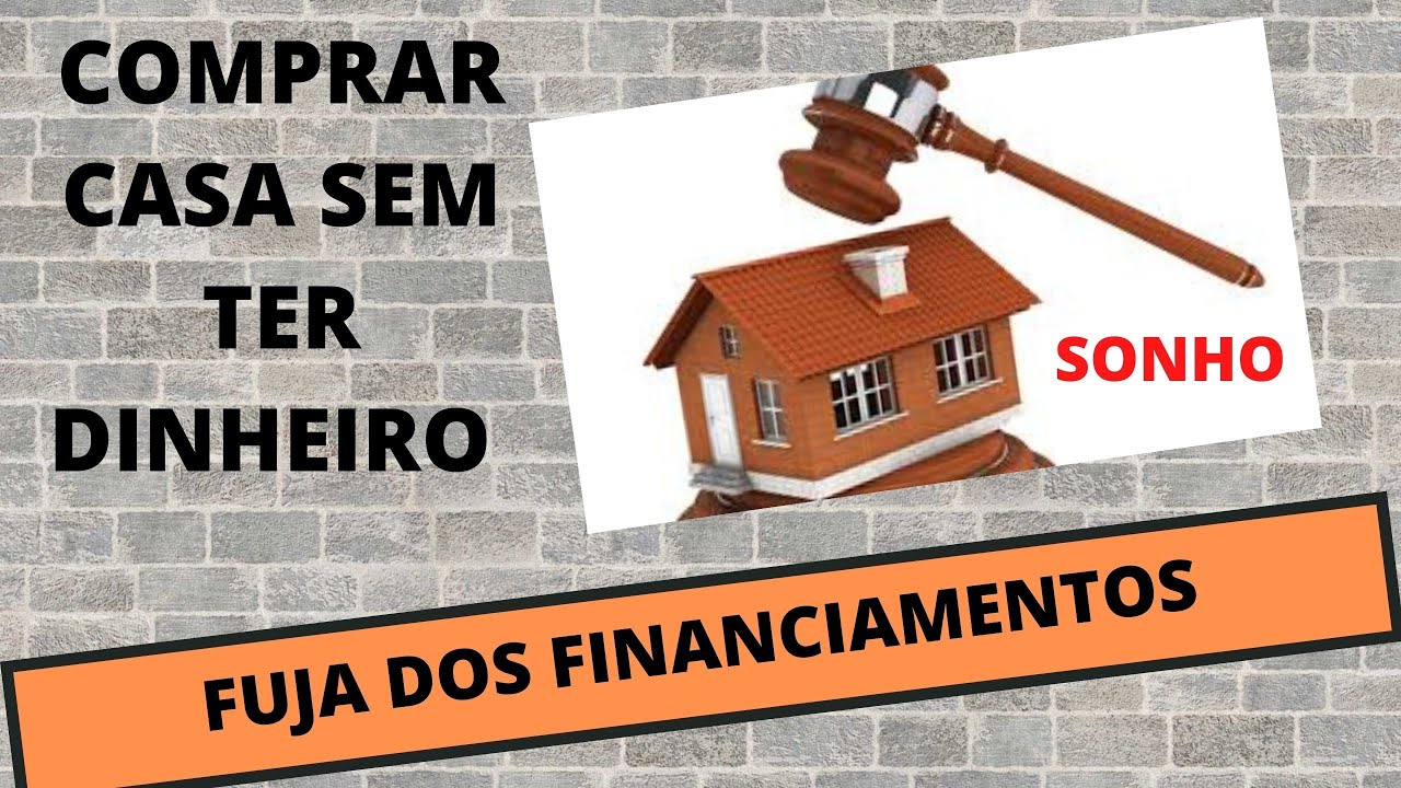 Como Comprar a casa dos Sonhos sem ter dinheiro ou financiar