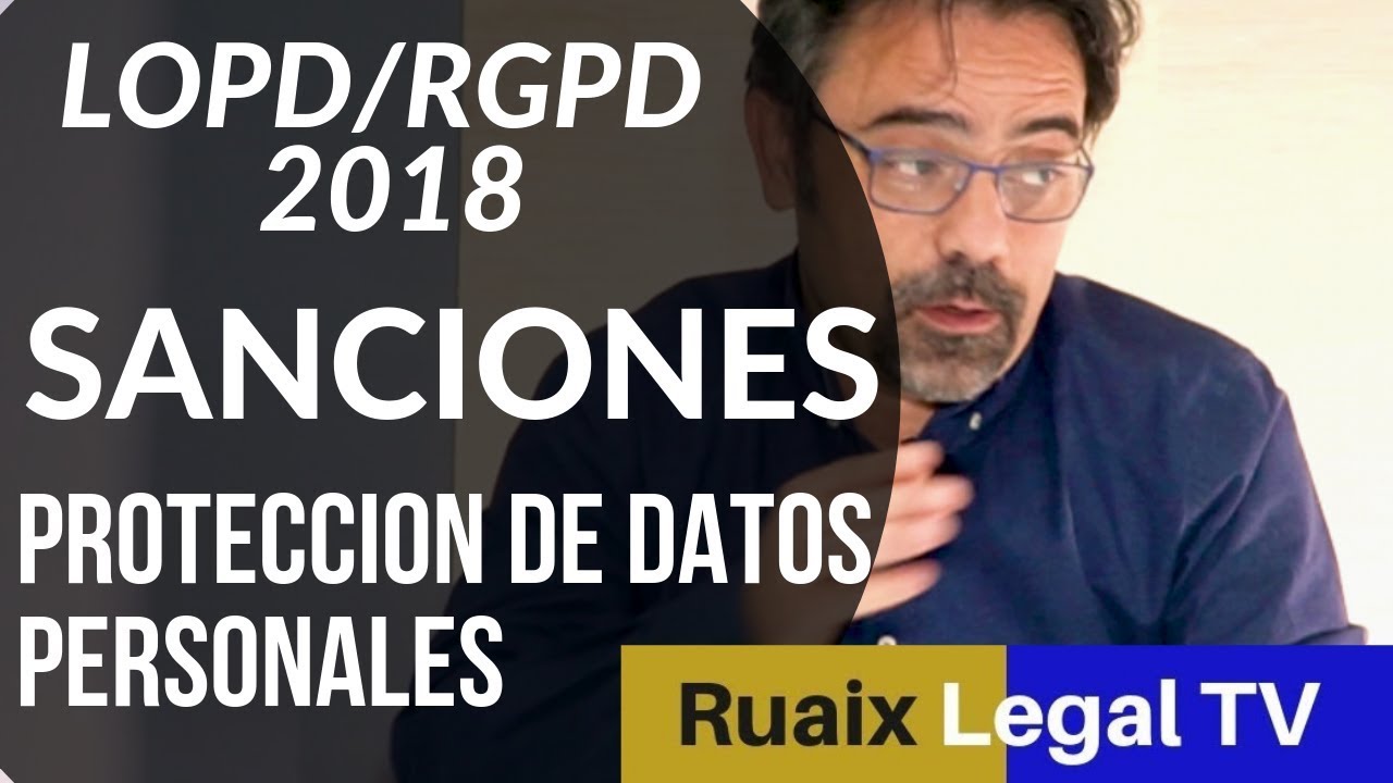 Ley de Proteccion de Datos | LOPD | RGPD | SANCIONES MULTAS Nueva LOPD | Proteccion de Datos | AEPD