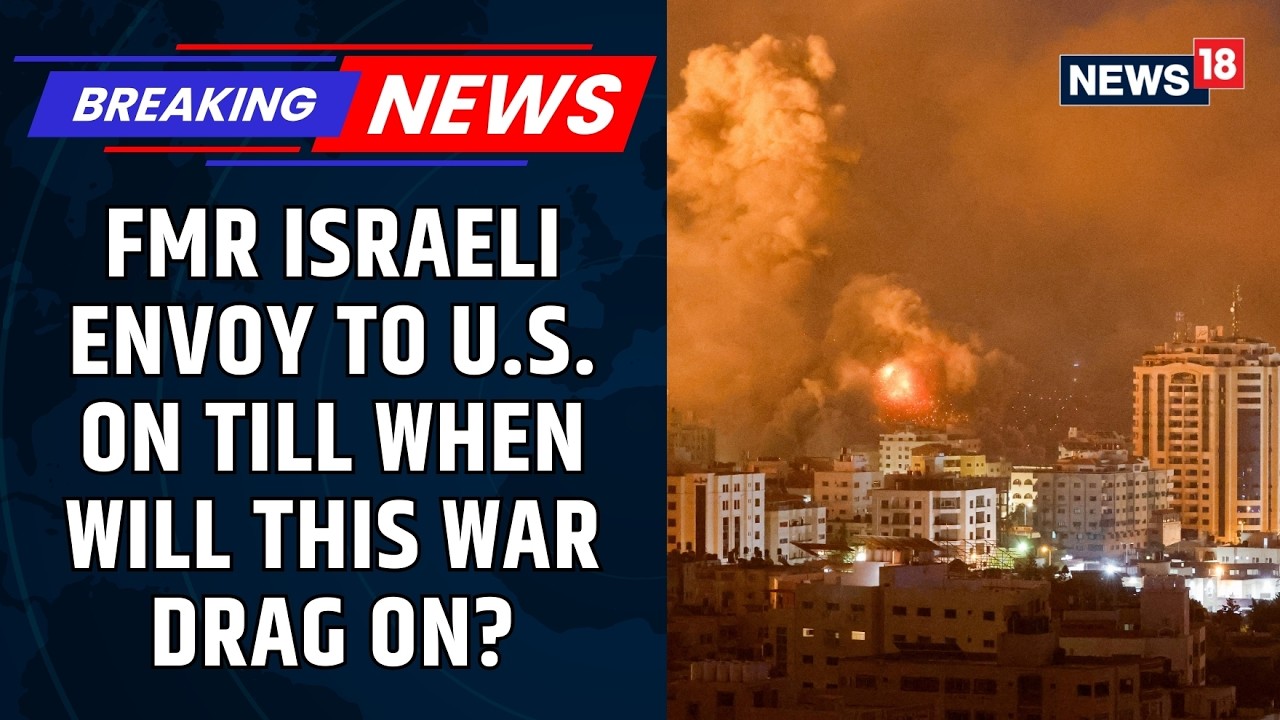 Former Israeli Envoy: 4–5 Weeks Not Enough Against Iran, Tehran Pressuring Donald Trump | News18