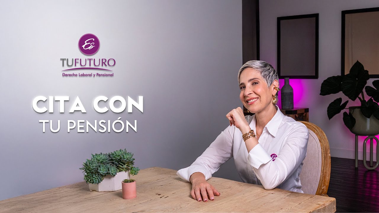 CITA CON TU PENSIÓN/PREGUNTAS Y RESPUESTAS - Estufuturo Abogados