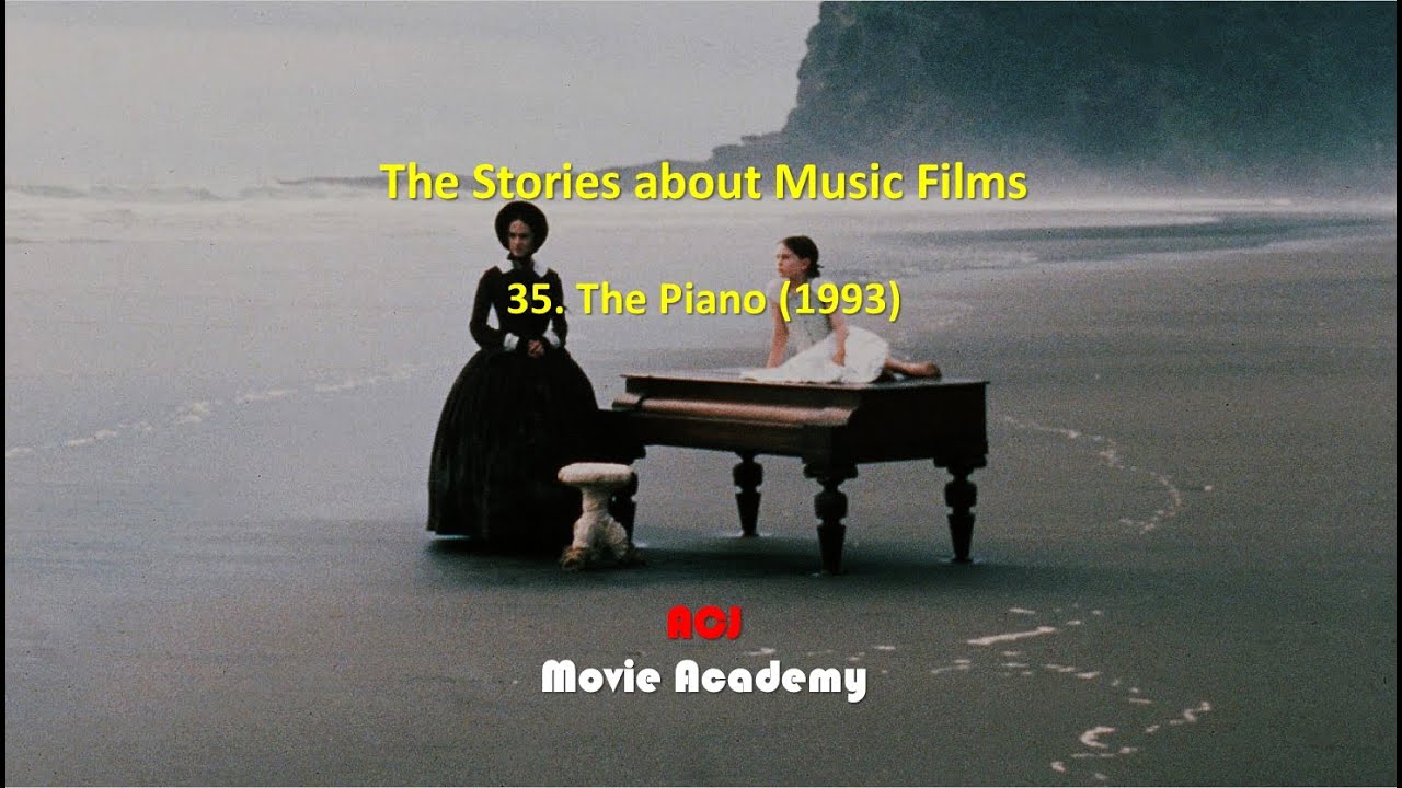The Stories about Music Films: 35. The Piano (1993)